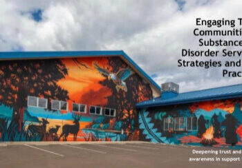 Engaging Tribal Communities in Substance Use Disorder Services - Session II-1